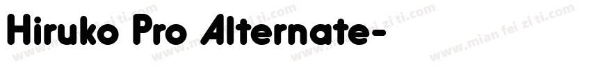 Hiruko Pro Alternate字体转换